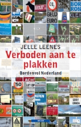 Verboden aan te plakken: bordenvol Nederland